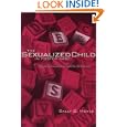 The Sexualized Child in Foster Care: A Guide for Foster Parents and Other Professionals