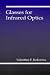 Books : Glasses for Infrared Optics (Laser & Optical Science & Technology)