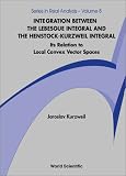 Integration Between the Lebesgue Integral and the Henstock-Kurzweil Integral: Its Relation to Locally Convex Vector Spaces (Series in Real Analysis)