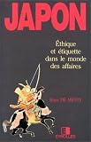 Japon. Ethique et étiquette par B. De Mente Japon. Ethique et étiquette par B. De Mente