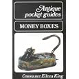 Money Boxes (Antique Pocket Guides) by Constance Eileen King
