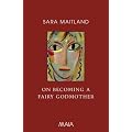On Becoming a Fairy Godmother