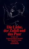 Die Liebe, der Zufall und das Paar: Essays zur homosexuellen Literatur (suhrkamp taschenbuch) - Joachim Campe