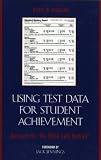 Using Test Data for Student Achievement: Answers to No Child Left Behind