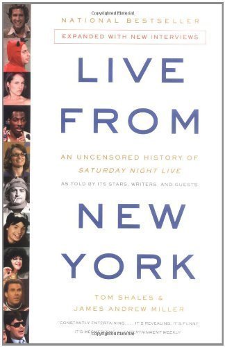 Live From New York: An Uncensored History Of Saturday Night Live by Tom Shales (Oct 1 2003)