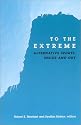 To the Extreme: Alternative Sports, Inside and Out (Suny Series on Sport, Culture, and Social Relations)