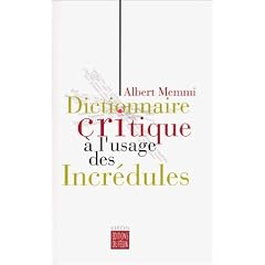 Dictionnaire critique � l'usage des incr�dules