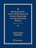 Federal Courts: Cases and Materials on Judicial Federalism and the Lawyering Process