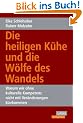 Die heiligen K�he und die W�lfe des Wandels - Warum wir ohne kulturelle Kompetenz nicht mit Ver�nderungen klarkommen