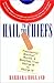 Hail to the Chiefs: Presidential Mischief, Morals, and Malarkey from George W. to George W