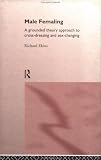 Male Femaling: A Grounded Theory Approach to Cross-Dressing and Sex-Changing