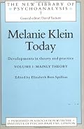 Melanie Klein Today: Mainly Theory: Developments in Theory and Practice (New Library of Psychoanalysis, 7)