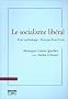 Le socialisme lib�ral : Une anthologie : Europe-Etats-Unis