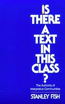 Is There a Text in This Class?: The Authority of Interpretive Communities