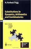 Substitutions in Dynamics, Arithmetics and Combinatorics