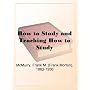 How to Study and Teaching How to Study