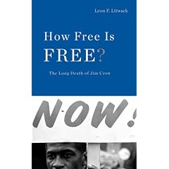 How Free Is Free?: The Long Death of Jim Crow (The Nathan I. Huggins Lectures)
