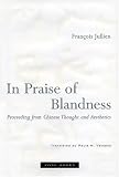 In Praise of Blandness: Proceeding from Chinese Thought and Aesthetics