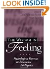 The Wisdom in Feeling: Psychological Processes in Emotional Intelligence