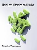 Hair loss Vitamins and Herbs
