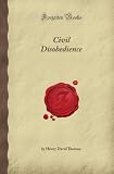 Civil Disobedience (Forgotten Books)