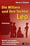 Die Millers und ihre Tochter Leo: Wandel und Impulse einer mittelst&auml;ndischen Unternehmerfamilie - Werner E. Eckstein