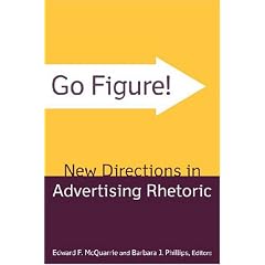 Go Figure! New Directions in Advertising Rhetoric