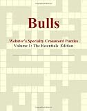 Bulls - Webster's Specialty Crossword Puzzles, Volume 1: The Essentials Edition
