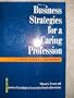 Business Strategies for a Caring Profession: A Practitioner's Guidebook