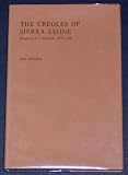 The Creoles of Sierra Leone : responses to colonialism, 1870-1945