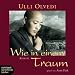 Wie in einem Traum. Roman. 4 CDs