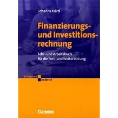 Erfolgreich im Beruf: Finanzierungs- und Investitionsrechnung: Lehr- und Arbeitsbuch f�r die Fort- und Weiterbildung