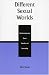Different Sexual Worlds: Contemporary Studies on Sexuality, Revised Edition