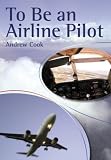To be an Airline Pilot (To Be a)