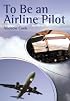 To Be an Airline Pilot (To Be a)