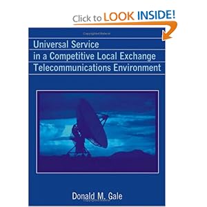 Universal Service in a Competitive Local Exchange Telecommunications Environment (Paperback)