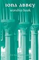 The Iona Abbey Worship Book
