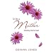 To Be a Mother: Adopting God's Heart