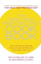 The New High Protein Diet Cookbook: Fast, Delicious Recipes for Any High-protein or Low-carb Lifestyle