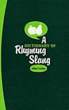 A Dictionary of Rhyming Slang