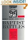 Baptist Battles: Social Change and Religious Conflict in the Southern Baptist Convention