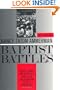 Baptist Battles: Social Change and Religious Conflict in the Southern Baptist Convention