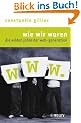 Wie wir waren. Die wilden Jahre der Web-Generation