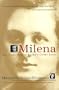 Milena: The Tragic Story of Kafka's Great Love