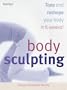 Body Sculpting: Tone and Reshape Your Body in 6 Weeks!