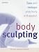 Book Body Sculpting: Tone and Reshape Your Body in 6 Weeks!