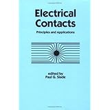 Electrical Contacts: Principles and Applications (Electrical Engineering and Electronics)