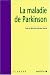 La maladie de parkinson