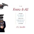 The Know-It-All by  A.J. Jacobs
