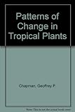 Patterns of change in tropical plants